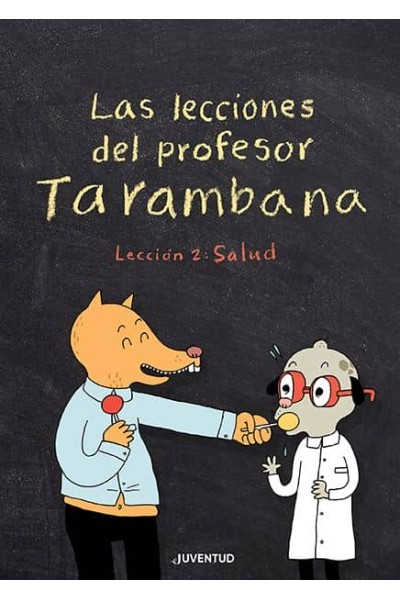 LAS LECCIONES DEL PROFESOR TARAMBANA. LECCIÓN 2: SALUD