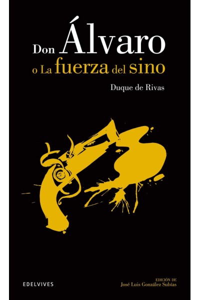 DON ÁLVARO O LA FUERZA DEL SINO