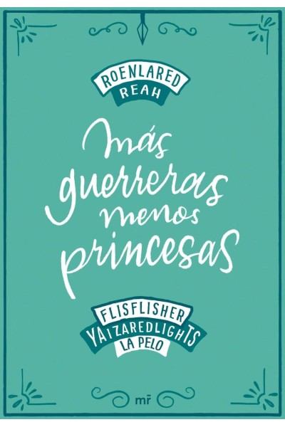 MÁS GUERRERAS, MENOS PRINCESAS