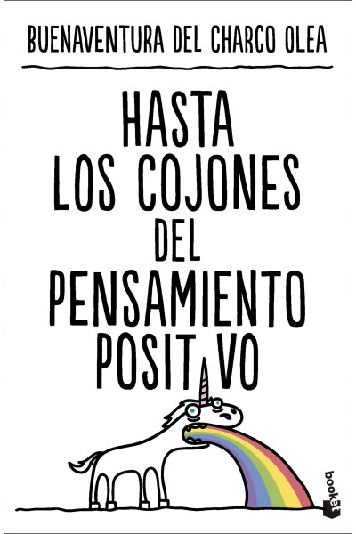 HASTA LOS COJONES DEL PENSAMIENTO POSITIVO