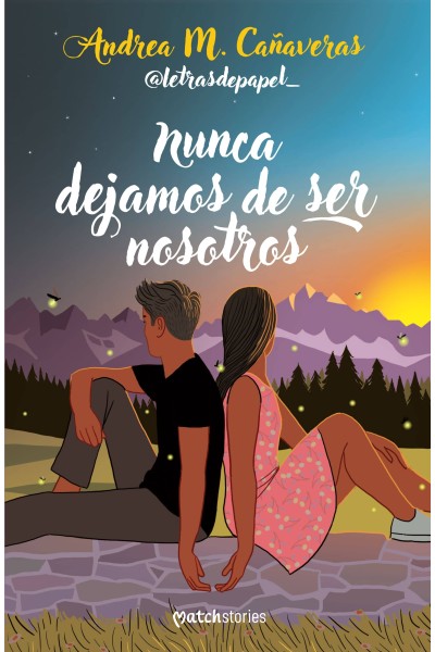 NUNCA DEJAMOS DE SER NOSOTROS