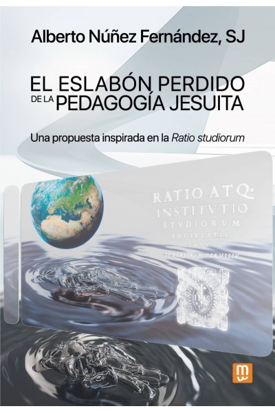 EL ESLABÓN PERDIDO DE LA PEDAGOGÍA JESUITA