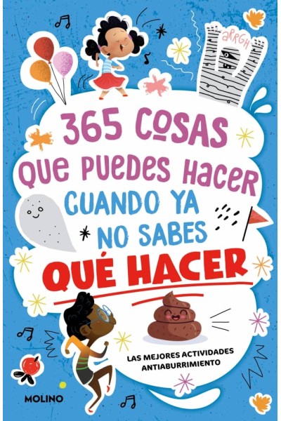 365 COSAS QUE PUEDES HACER CUANDO YA NO SABES QUÉ HACER