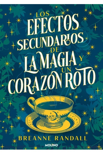 LOS EFECTOS SECUNDARIOS DE LA MAGIA Y UN CORAZÓN ROTO