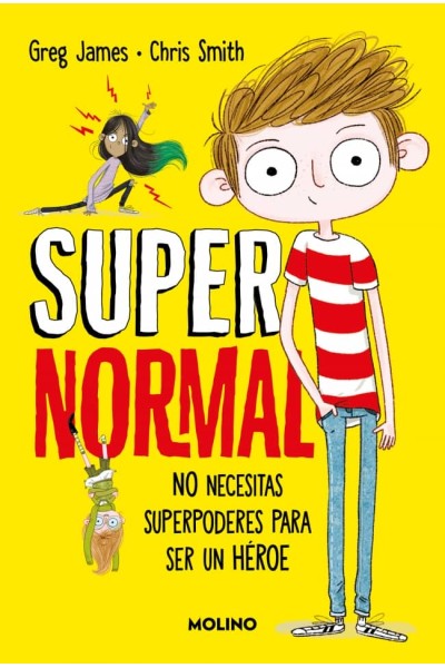SUPERNORMAL 1 - NO NECESITAS SUPERPODERES PARA SER UN HÉROE