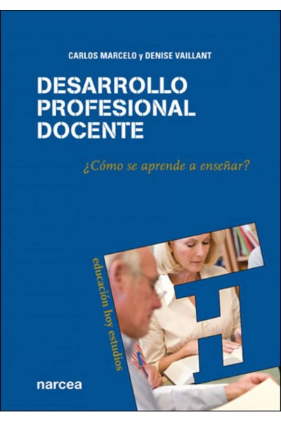 DESARROLLO PROFESIONAL DOCENTE ¿COMO SE APRENDE A ENSEÑAR?