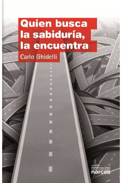 QUIEN BUSCA LA SABIDURIA, LA ENCUENTRA