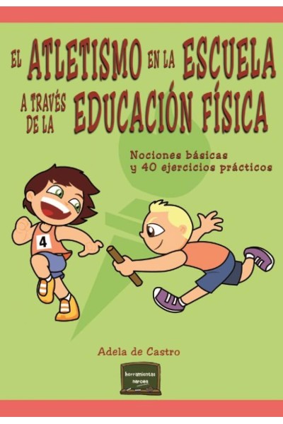 ATLETISMO EN LA ESCUELA A TRAVÉS DE LA EDUCACIÓN FÍSICA