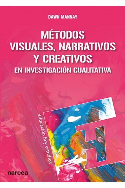 MÈTODOS VISUALES, NARRATIVOS Y CREATIVOS EN INVESTIGACIÓN CUALITATIVA