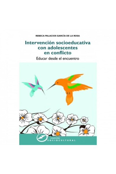INTERVENCIÓN SOCIOEDUCATIVA CON ADOLESCENTES EN CONFLICTO