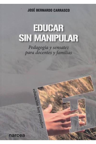 EDUCAR SIN MANIPULAR