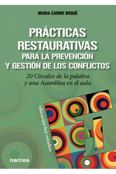 PRÁCTICAS RESTAURATIVAS PARA LA PREVENCIÓN Y GESTIÓN DE LOS CONFLICTOS