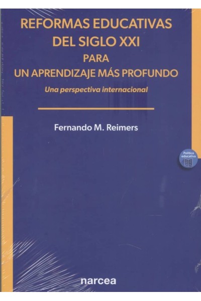 REFORMAS EDUCATIVAS DEL SIGLO XXI PARA UN APRENDIZAJE MÁS PROFUNDO