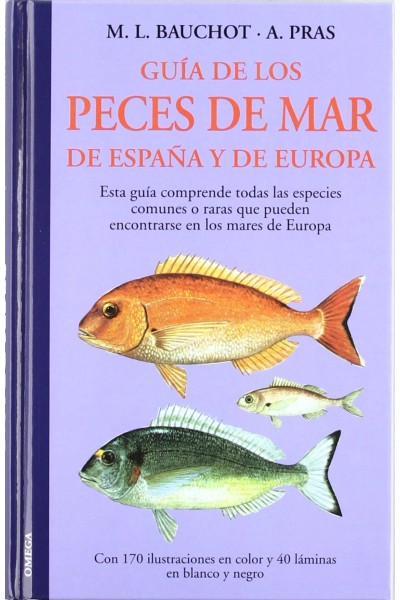 GUÍA DE LOS PECES DE MAR DE ESPAÑA Y EUROPA