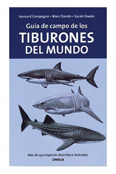 GUÍA DE CAMPO DE LOS TIBURONES DEL MUNDO