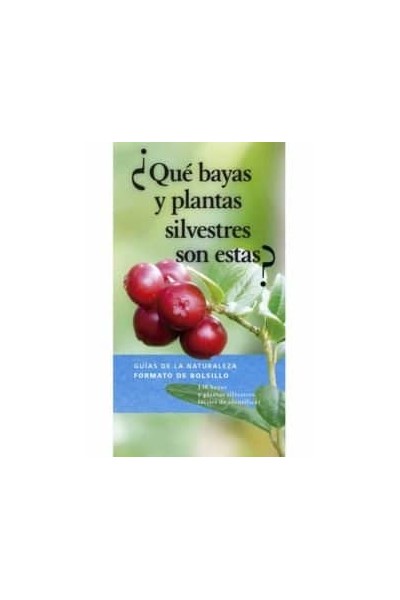QUE BAYAS Y PLANTAS SILVESTRES SON ESTAS