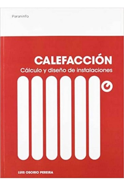 CALEFACCION CALCULO Y DISEÑO DE INSTALACIONES