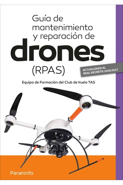 GUÍA DE MANTENIMIENTO Y REPARACIÓN DE DRONES (RPAS)