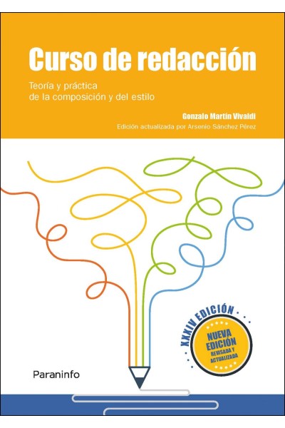 CURSO DE REDACCIÓN. TEORÍA Y PRÍCTICA DE LA COMPOSICIÓN Y DEL ESTILO XXXIV EDICIÓN