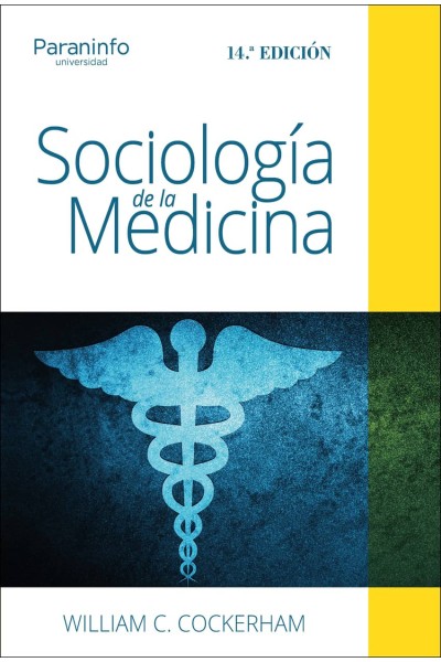 SOCIOLOGÍA DE LA MEDICINA. 14ª EDICIÓN