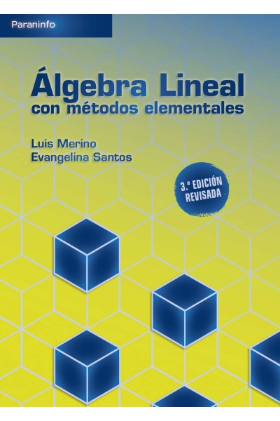 ÁLGEBRA LINEAL CON MÉTODOS ELEMENTALES. 3A. EDICIÓN
