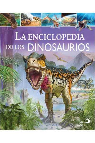 LA ENCICLOPEDIA DE LOS DINOSAURIOS