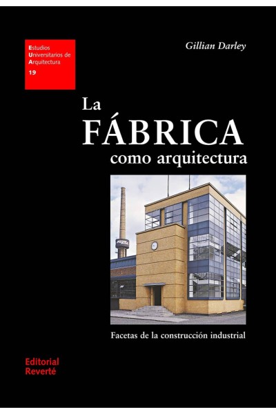 LA FÁBRICA COMO ARQUITECTURA