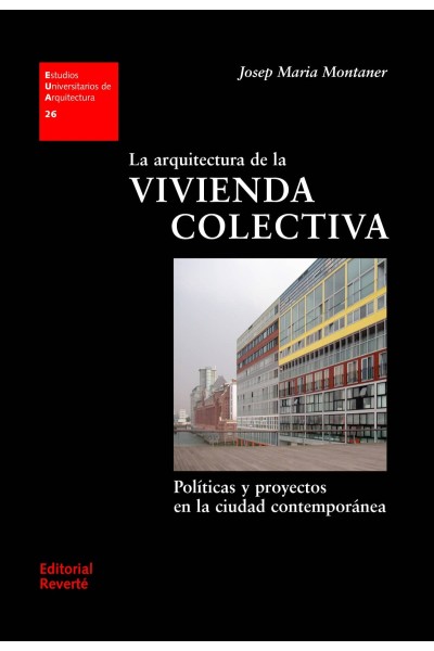 LA ARQUITECTURA DE LA VIVIENDA COLECTIVA