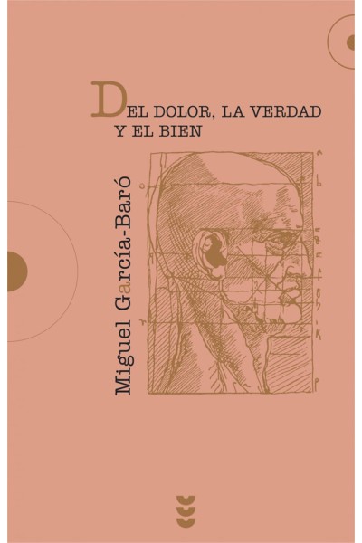 DEL DOLOR, LA VERDAD Y EL BIEN