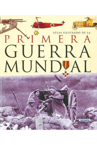 ATLAS ILUSTRADO DE LA PRIMERA GUERRA MUNDIAL