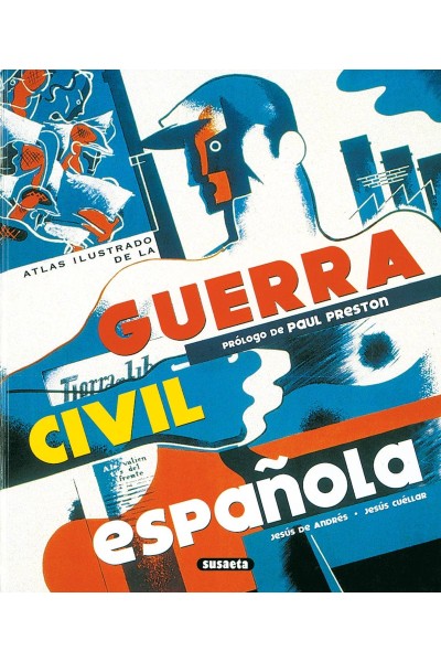 ATLAS ILUSTRADO DE LA GUERRA CIVIL ESPAÑOLA