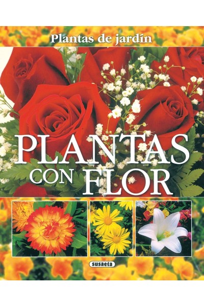 PLANTAS CON FLOR, PLANTAS DE JARDÍN