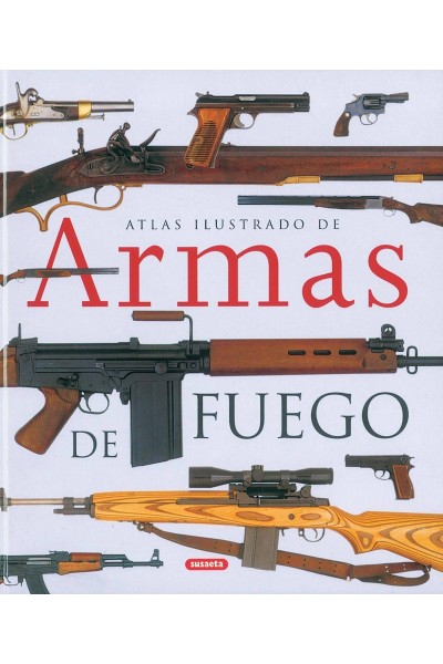 ATLAS ILUSTRADO DE ARMAS DE FUEGO