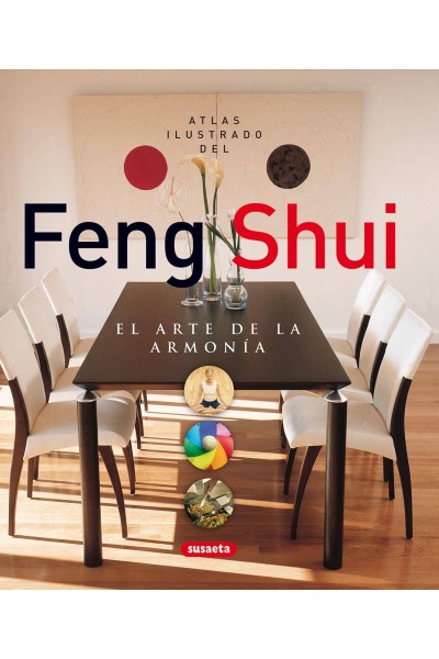 ATLAS ILUSTRADO DEL FENG SHUI. EL ARTE DE LA ARMONÍA