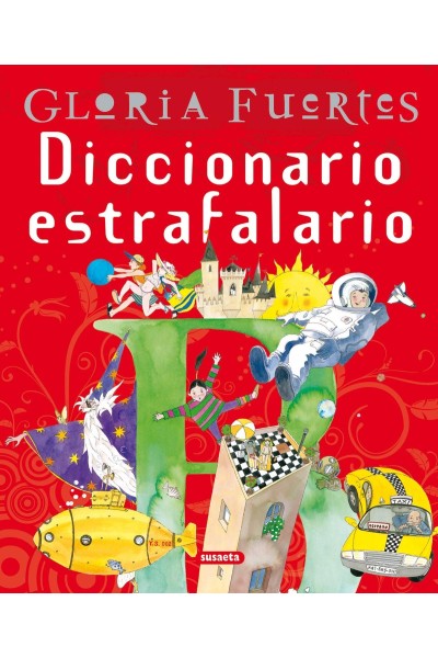 DICCIONARIO ESTRAFALARIO DE GLORIA FUERTES