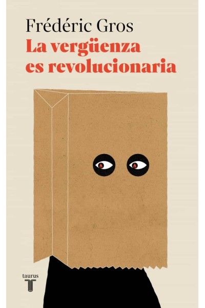 LA VERGÜENZA ES REVOLUCIONARIA
