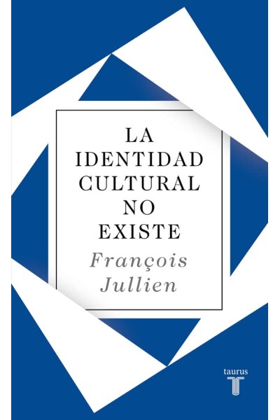 LA IDENTIDAD CULTURAL NO EXISTE
