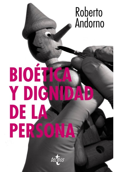 BIOÉTICA Y DIGNIDAD DE LA PERSONA