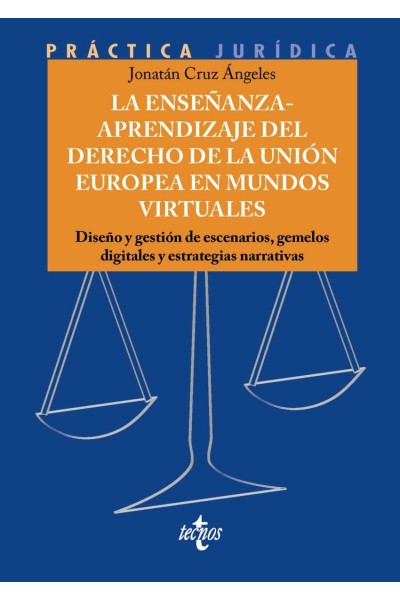 LA ENSEÑANZA-APRENDIZAJE DEL DERECHO DE LA UNIÓN EUROPEA EN MUNDOS VIRTUALES