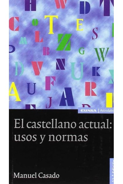 EL CASTELLANO ACTUAL USOS Y NORMAS
