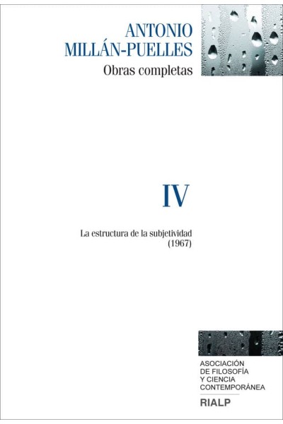 OBRAS COMPLETAS DE ANTONIO MILLAN-PUELLES VOL. IV