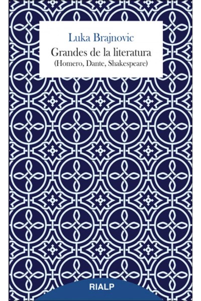 GRANDES DE LA LITERATURA (HOMERO, DANTE, SHAKESPEARE)