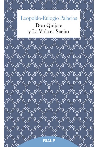 DON QUIJOTE Y LA VIDA ES SUEÑO