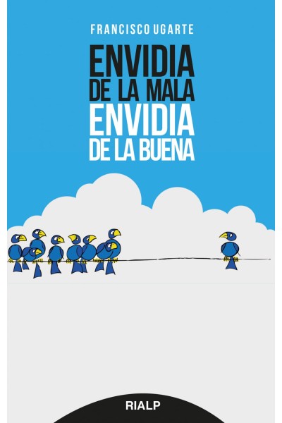 ENVIDIA DE LA MALA, ENVIDIA DE LA BUENA