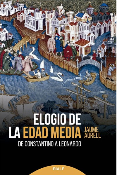ELOGIO DE LA EDAD MEDIA