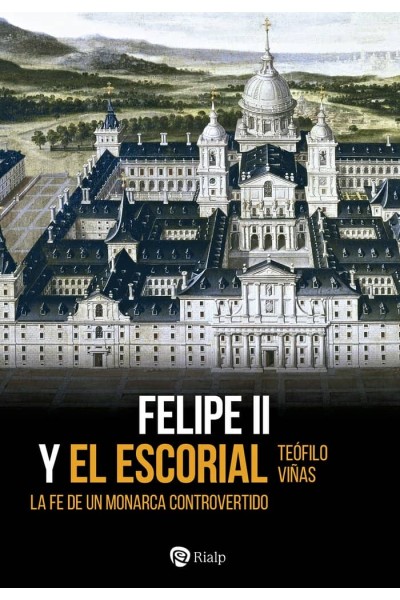 FELIPE II Y EL ESCORIAL