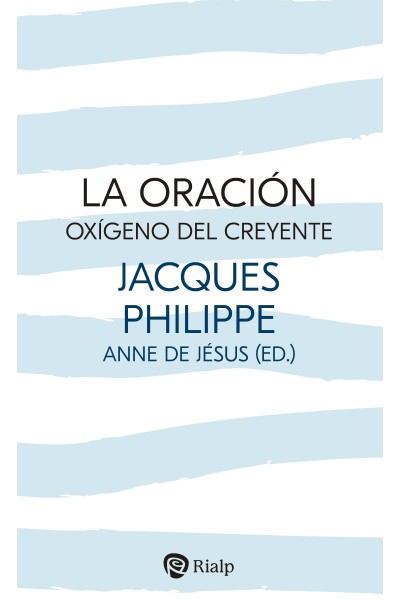 LA ORACIÓN, OXÍGENO DEL CREYENTE