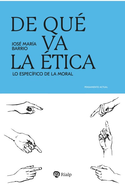 DE QUÉ VA LA ÉTICA