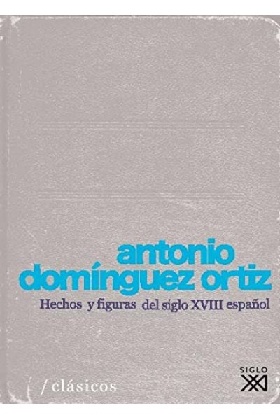 HECHOS Y FIGURAS DEL SIGLO XVIII ESPAÑOL