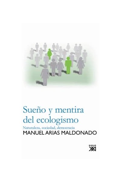 SUEÑO Y MENTIRA DEL ECOLOGISMO